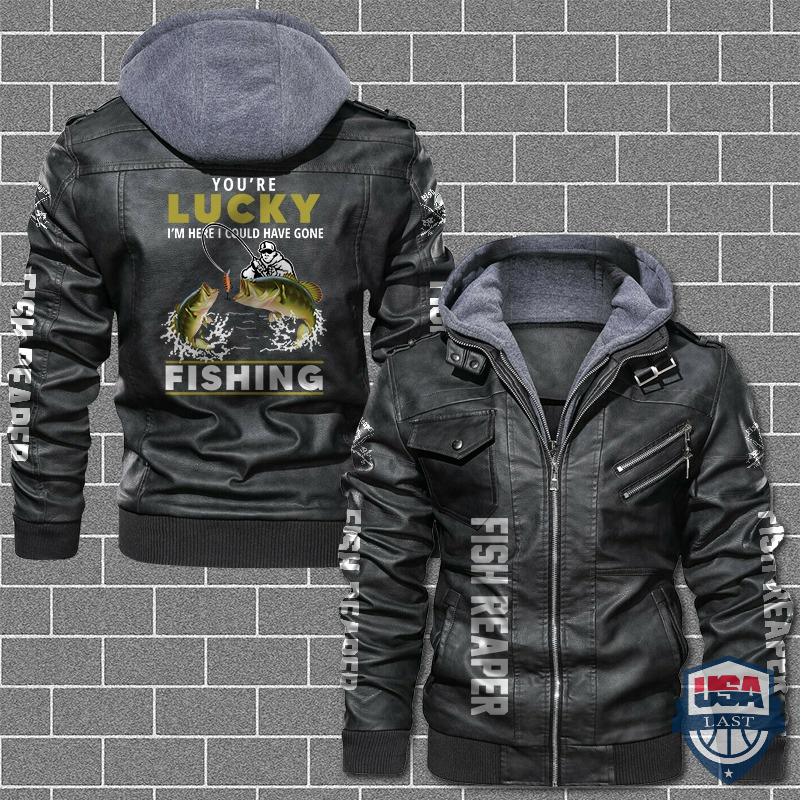 [Hot] You’re Lucky I’m Here I Could Have Gone Fishing Leather Jacket – Hothot 180122