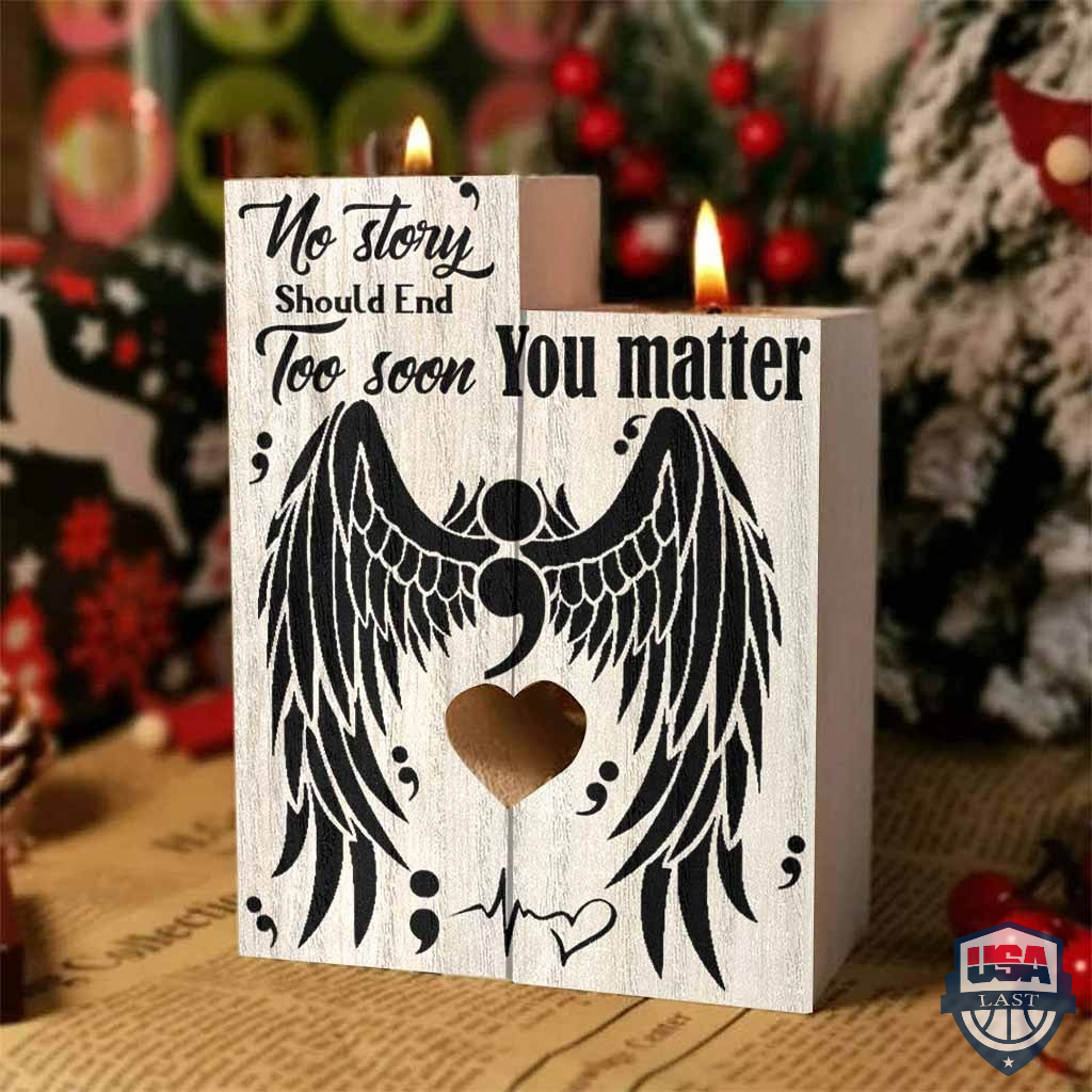 Suicide Prevention No Story Should End Too Soon You Matter Candle Holder – Hothot 050122