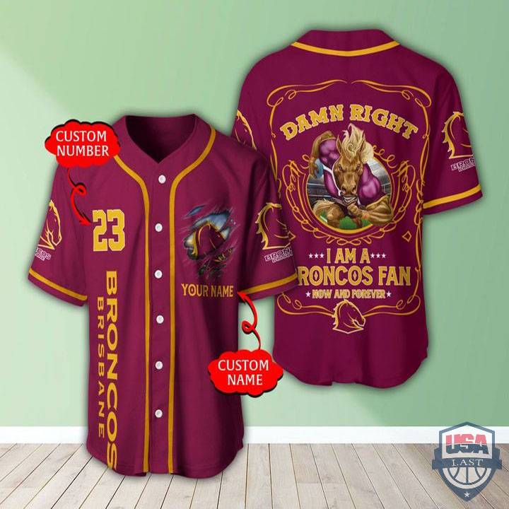 Personalized Damn Right I Am A Brisbane Broncos Baseball Jersey – Hothot 070222