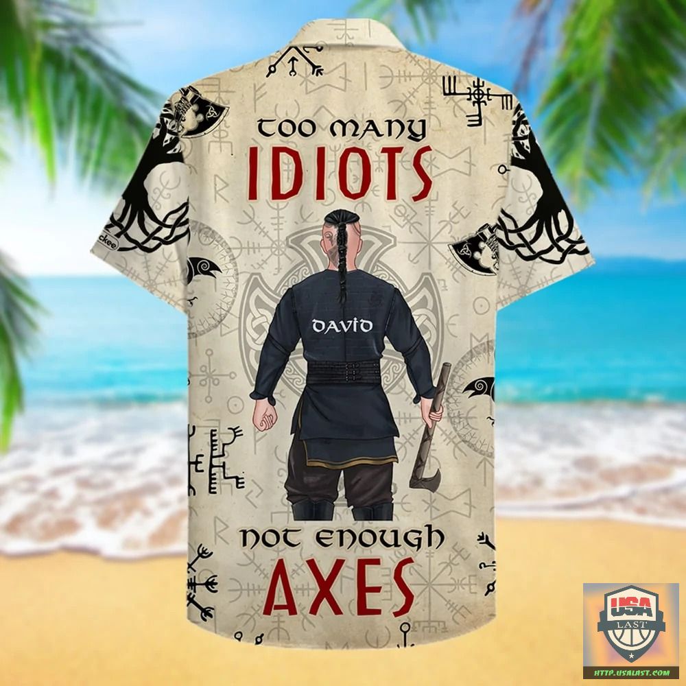 Strong Viking Too Many Idiots Not Enough Axes Hawaiian Shirt – Usalast