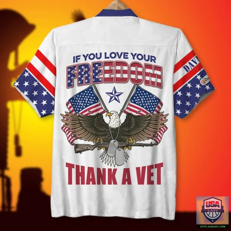 YPyw7j3b-T180722-45xxxVeteran-If-You-Love-Your-Freedom-Thank-A-Vet-Hawaiian-Shirt-1.jpg