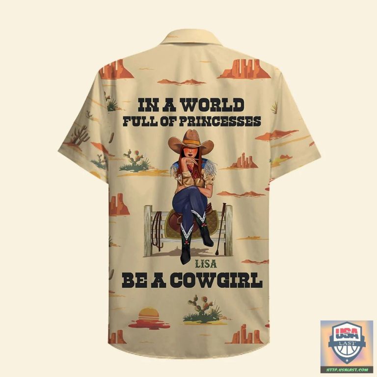 eZox87w2-T150722-78xxxPersonalized-In-A-World-Full-Of-Princesses-Be-A-Cowgirl-Hawaiian-Shirt-1.jpg