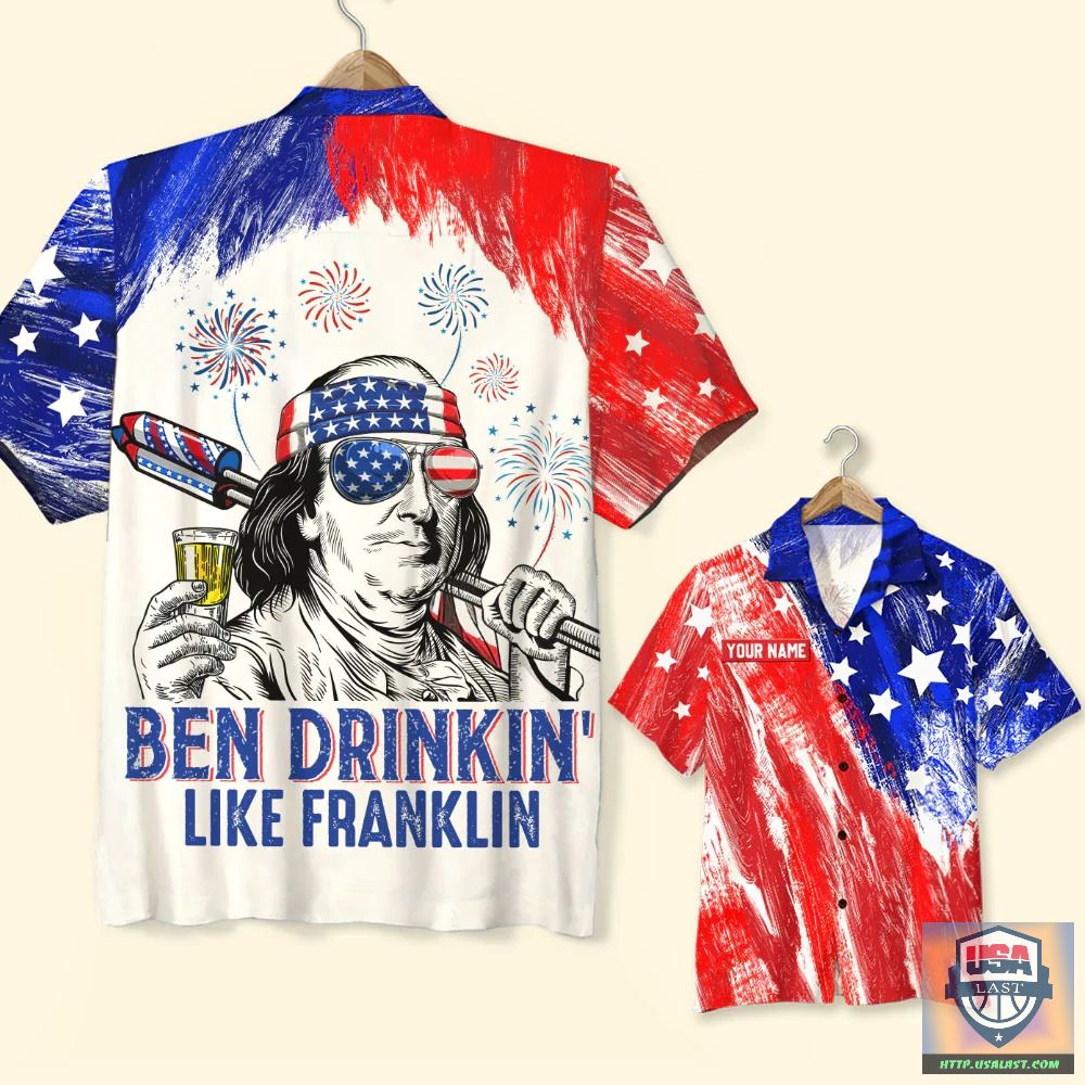 Ben Drinkin’ Like Franklin Personalized 4th Of July Hawaiian Shirt – Usalast