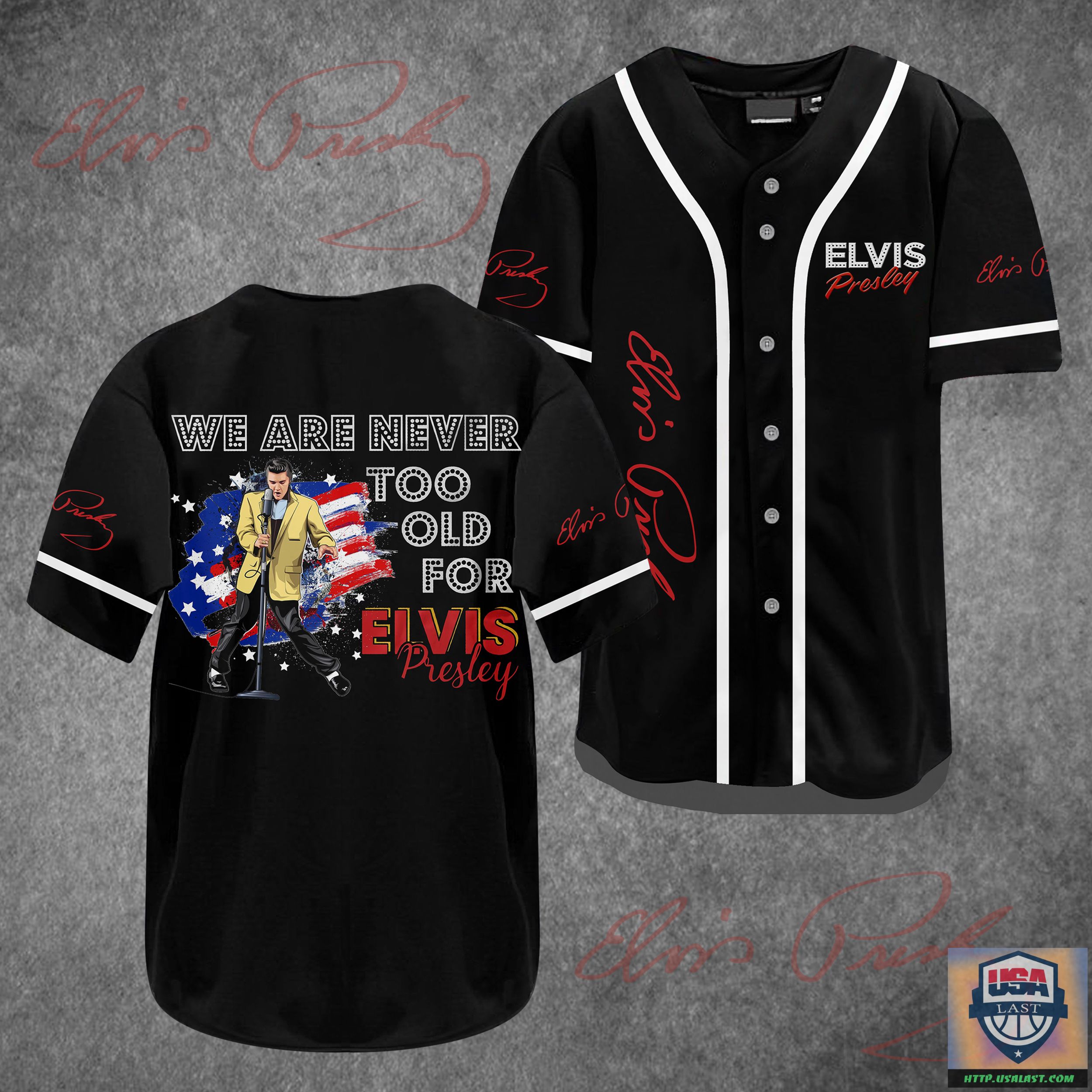 We Are Never Too Old For Elvis Presley Baseball Jersey Shirt – Usalast