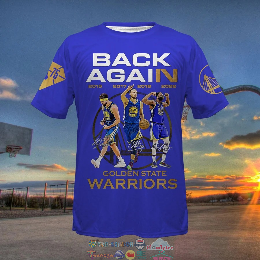 Back Again Golden State Warriors Blue 3D Shirt – Saleoff