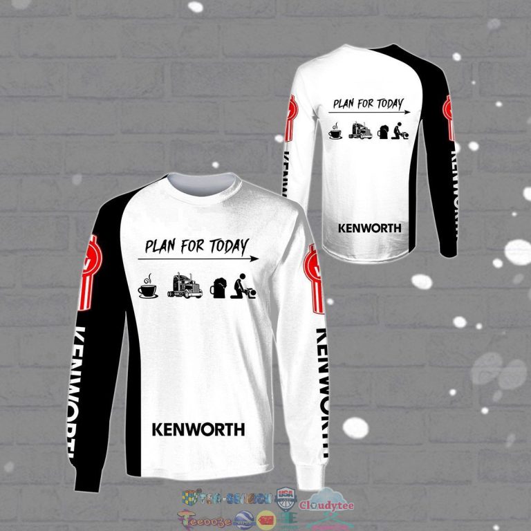 U5y9LsKf-TH110822-57xxxKenworth-Plan-For-Today-ver-2-3D-hoodie-and-t-shirt1.jpg