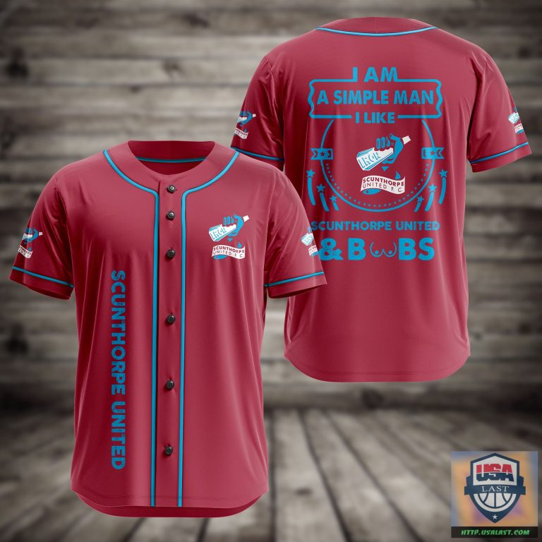 dS4tDH91-G3snOFB6-T020822-108xxxI-Am-Simple-Man-I-Like-Scunthorpe-United-And-Boobs-Baseball-Jersey.jpg
