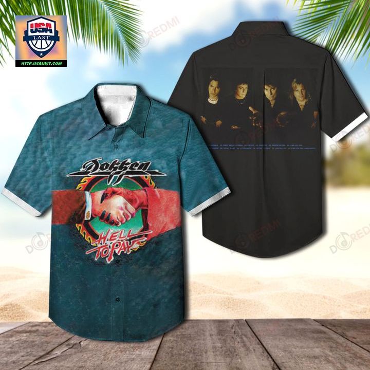 Dokken Band Hell to Pay Hawaiian Shirt - Looking so nice