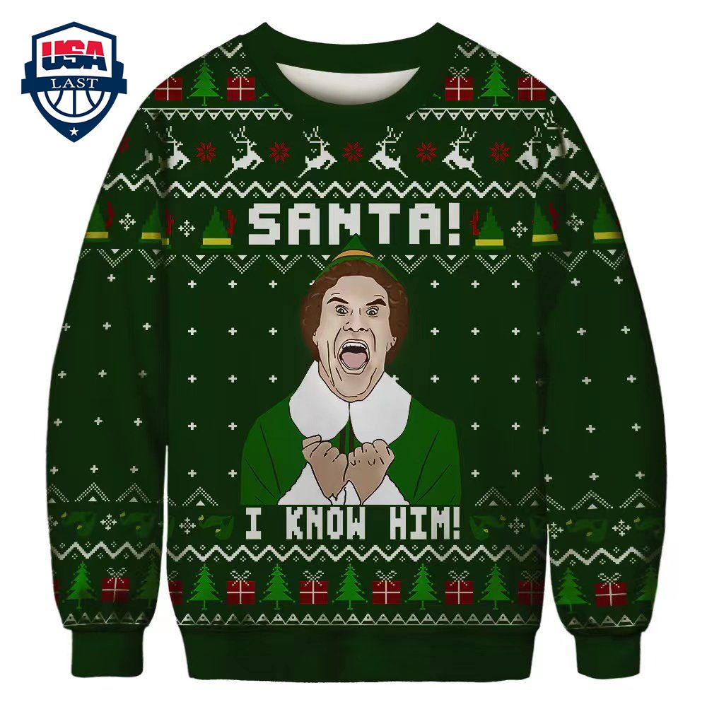 Elf Buddy Santa I Know Him Ugly Christmas Sweater – Saleoff