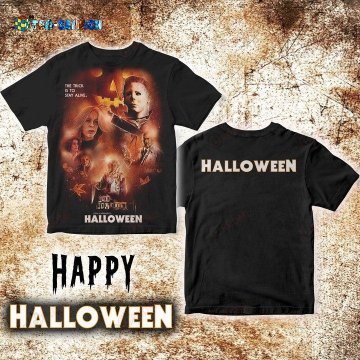 Halloween Mychael Myers The Trick Is To Stay Alive 3D Shirt - Heroine