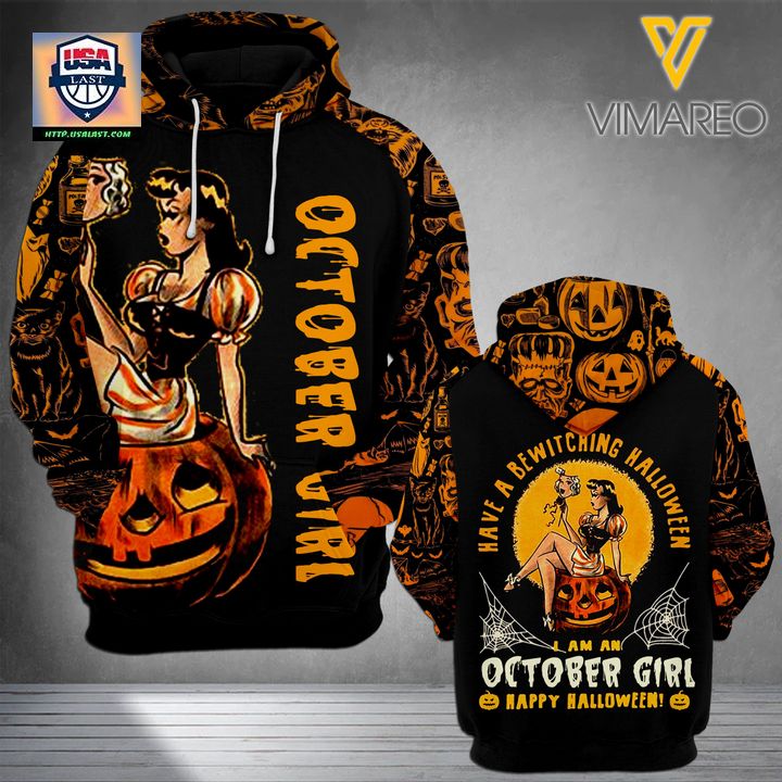 I Am An October Girl Happy Halloween 3D Hoodie - Nice shot bro