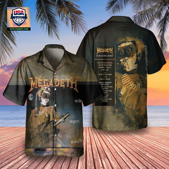 Megadeth So Far, So Good... So What! 1988 Unisex Hawaiian Shirt - Damn good