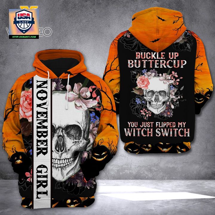 November Girl Buckle Up Buttercup 3D Printed Hoodie - Is this your new friend?