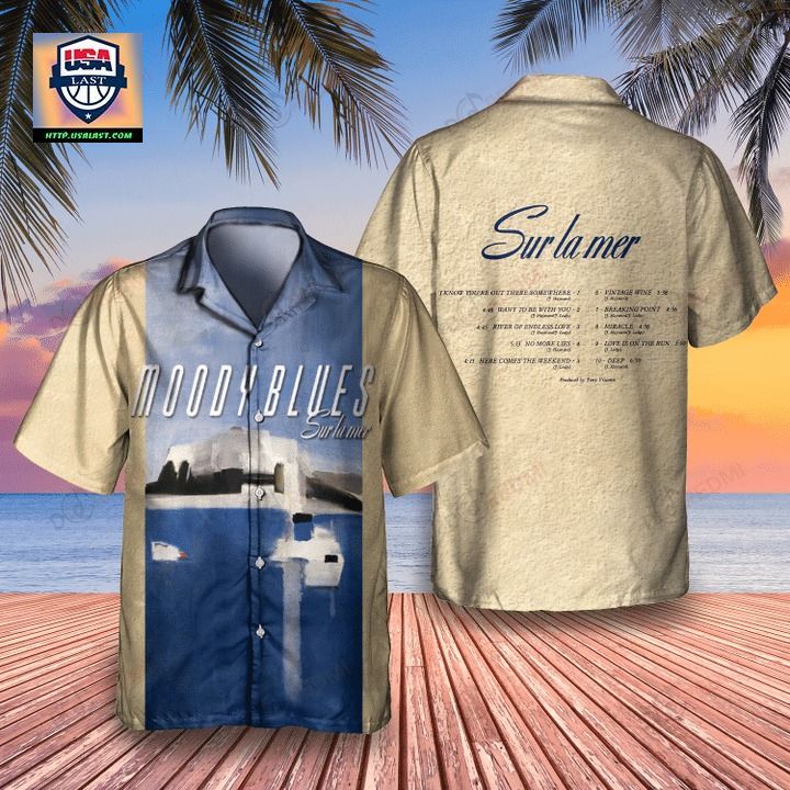 The Moody Blues Sur la Mer 1988 Unisex Hawaiian Shirt - Great, I liked it