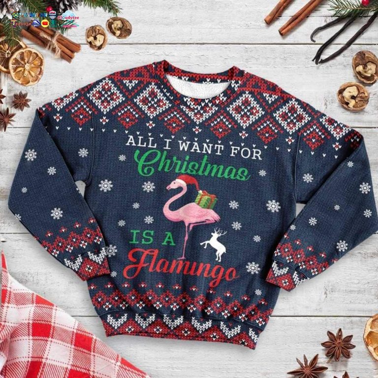 All I Want For Christmas is A Flamingo Ugly Christmas Sweater - You look lazy