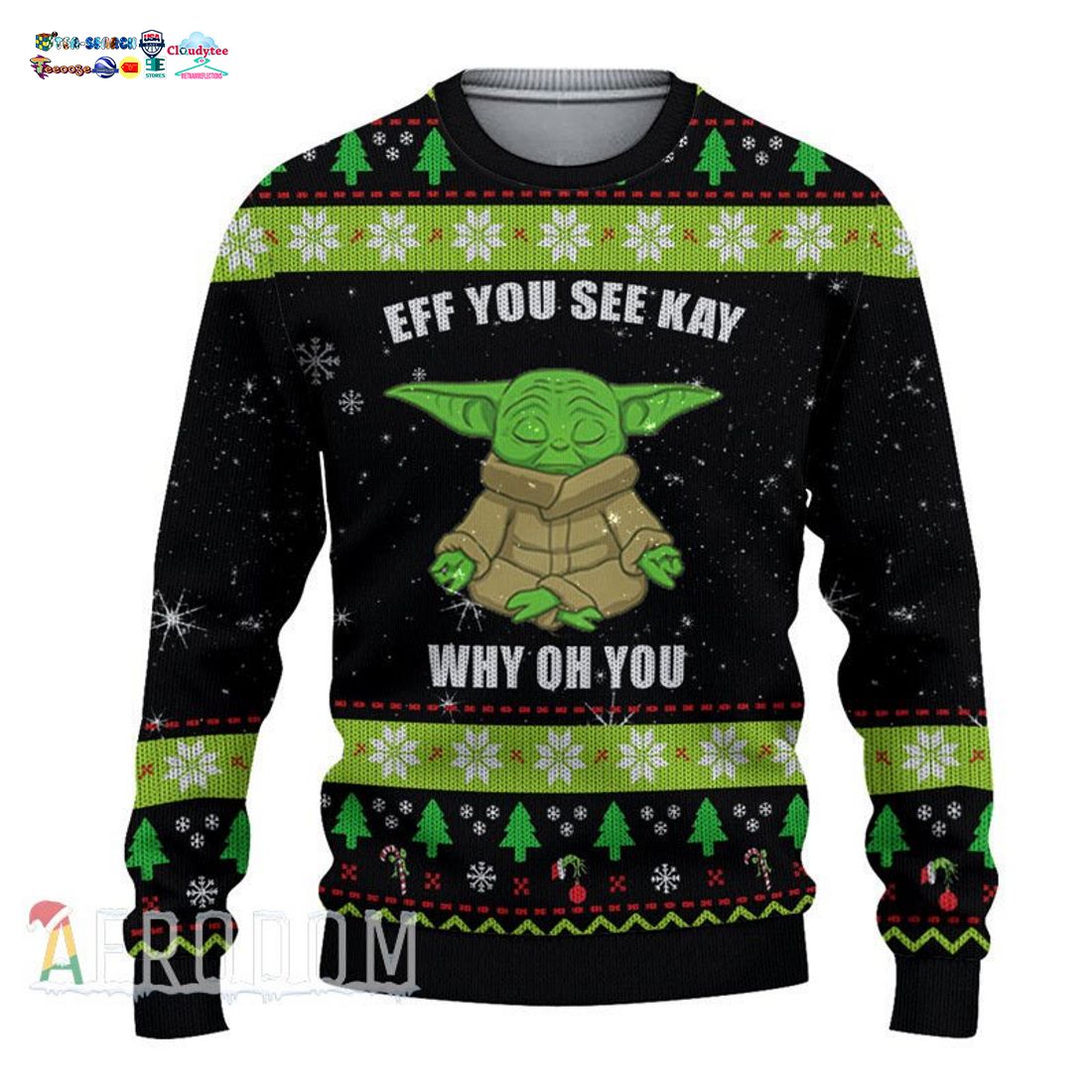 Baby Yoda Eff You See Kay Why Oh You Ugly Christmas Sweater