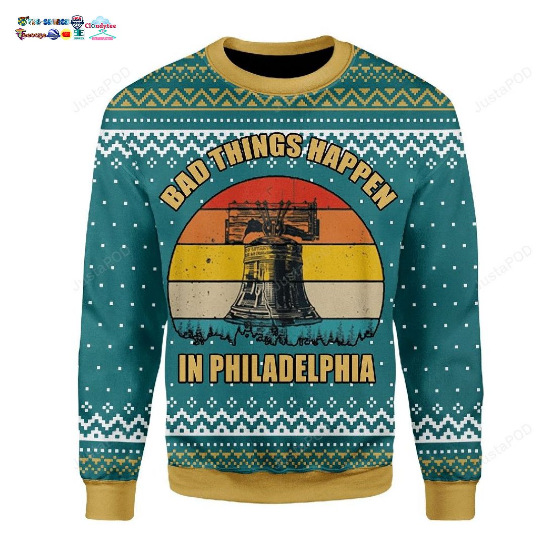 Bad Things Happen In Philadelphia Ugly Christmas Sweater