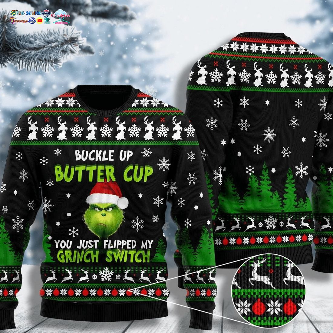 Buckle Up Buttercup You Just Flipped My Grinch Switch Ugly Christmas Sweater - Saleoff