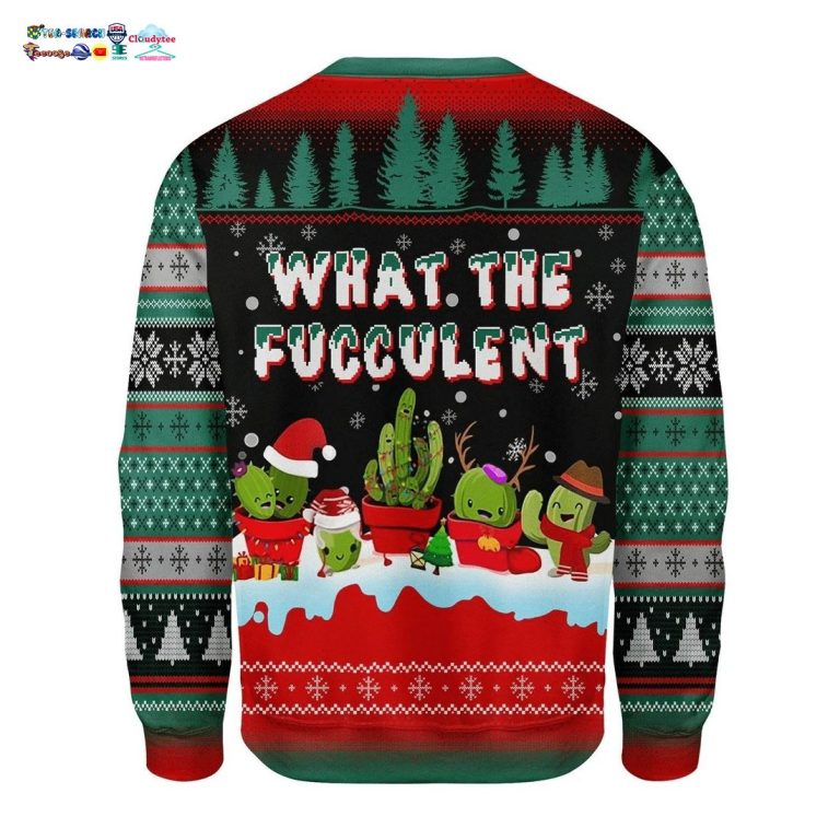 Cactus What The Fucculent Ugly Christmas Sweater - You look elegant man