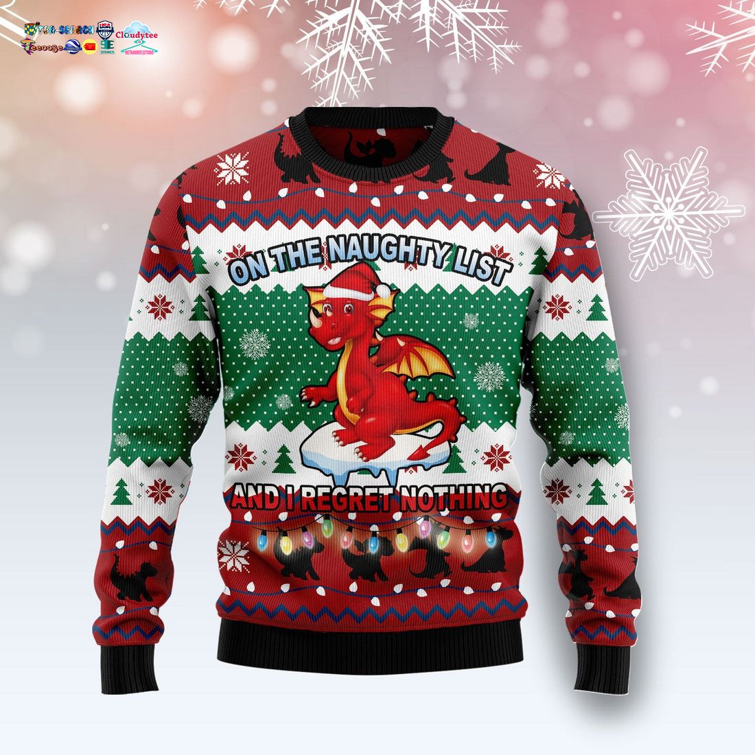 Dragon On The Naughty List And I Regret Nothing Ugly Christmas Sweater