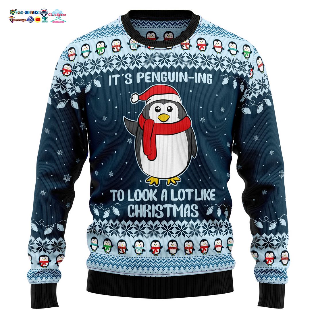 It’s Penguin-ing To Look A Lot Like Christmas Ugly Christmas Sweater