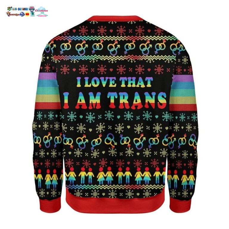 LGBT I Love That I Am Trans Ugly Christmas Sweater - Loving, dare I say?