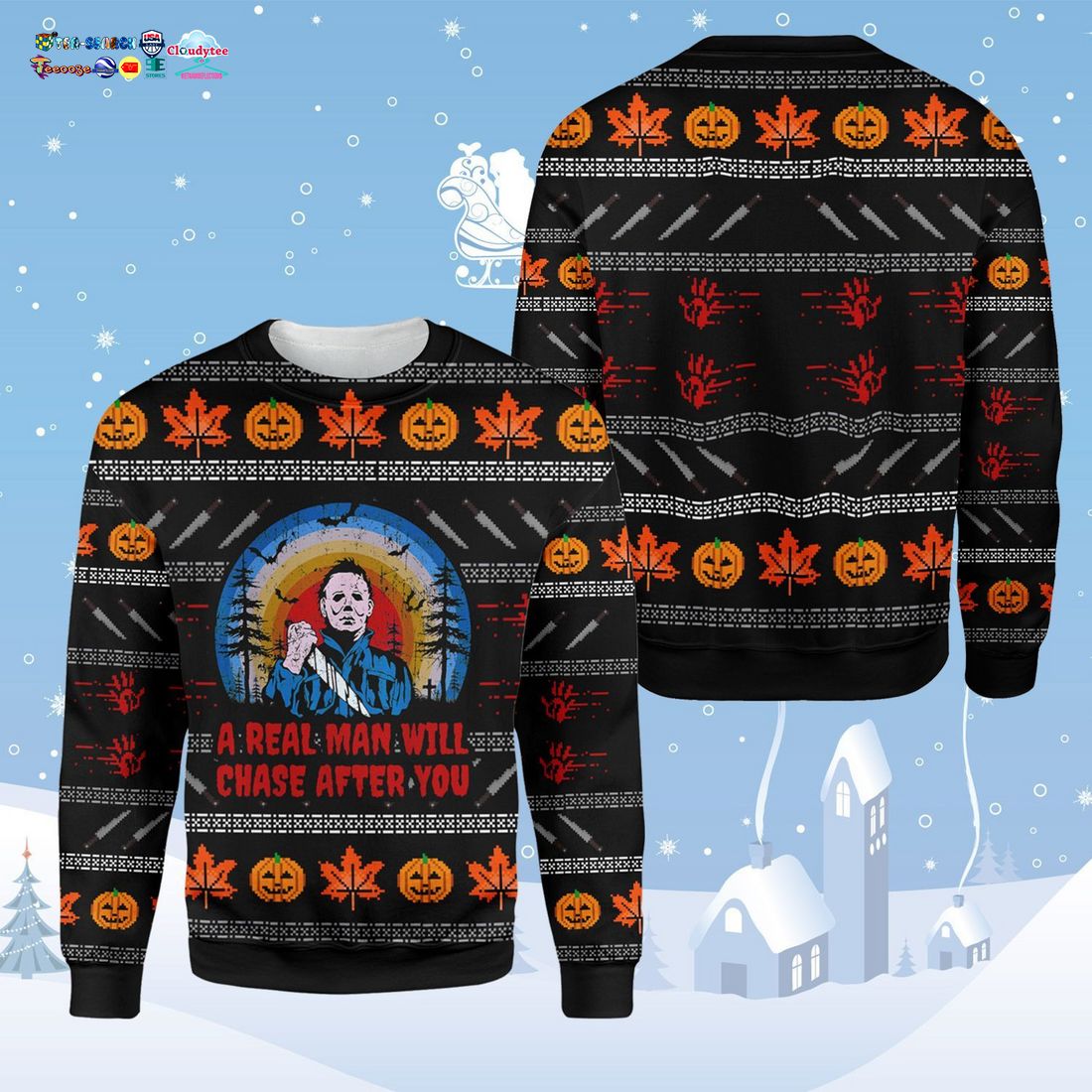Michael Myers A Real Man Will Chase After You Ugly Christmas Sweater