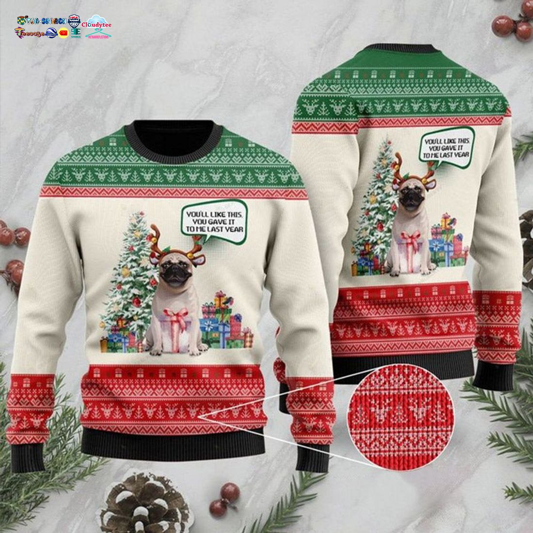 Pug You’ll Like This You Gave It To Me Last Year Christmas Sweater