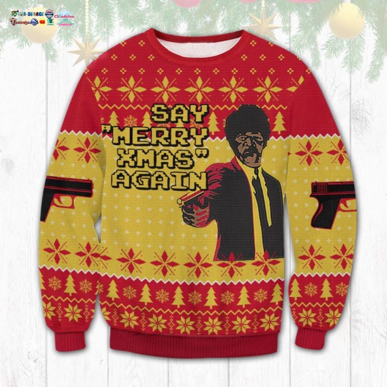Pulp Fiction Say Merry Xmas Again Ugly Christmas Sweater - Nice photo dude