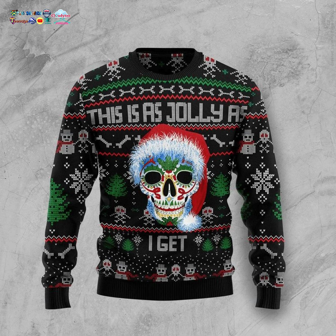 Skull This Is As Jolly As I Get Ugly Christmas Sweater