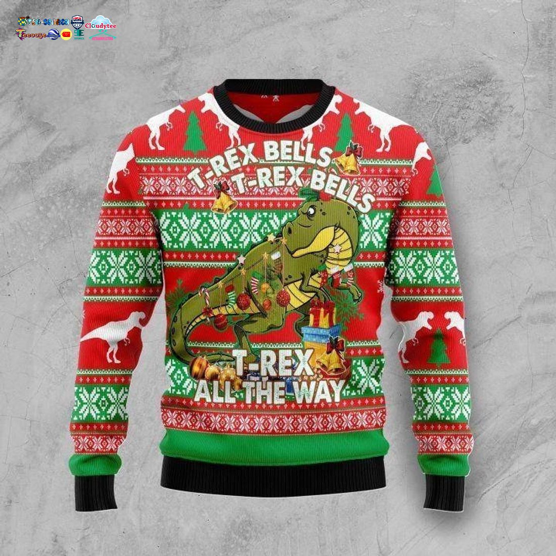 T-Rex Bells T-Rex Bells T-Rex All The Way Ugly Christmas Sweater