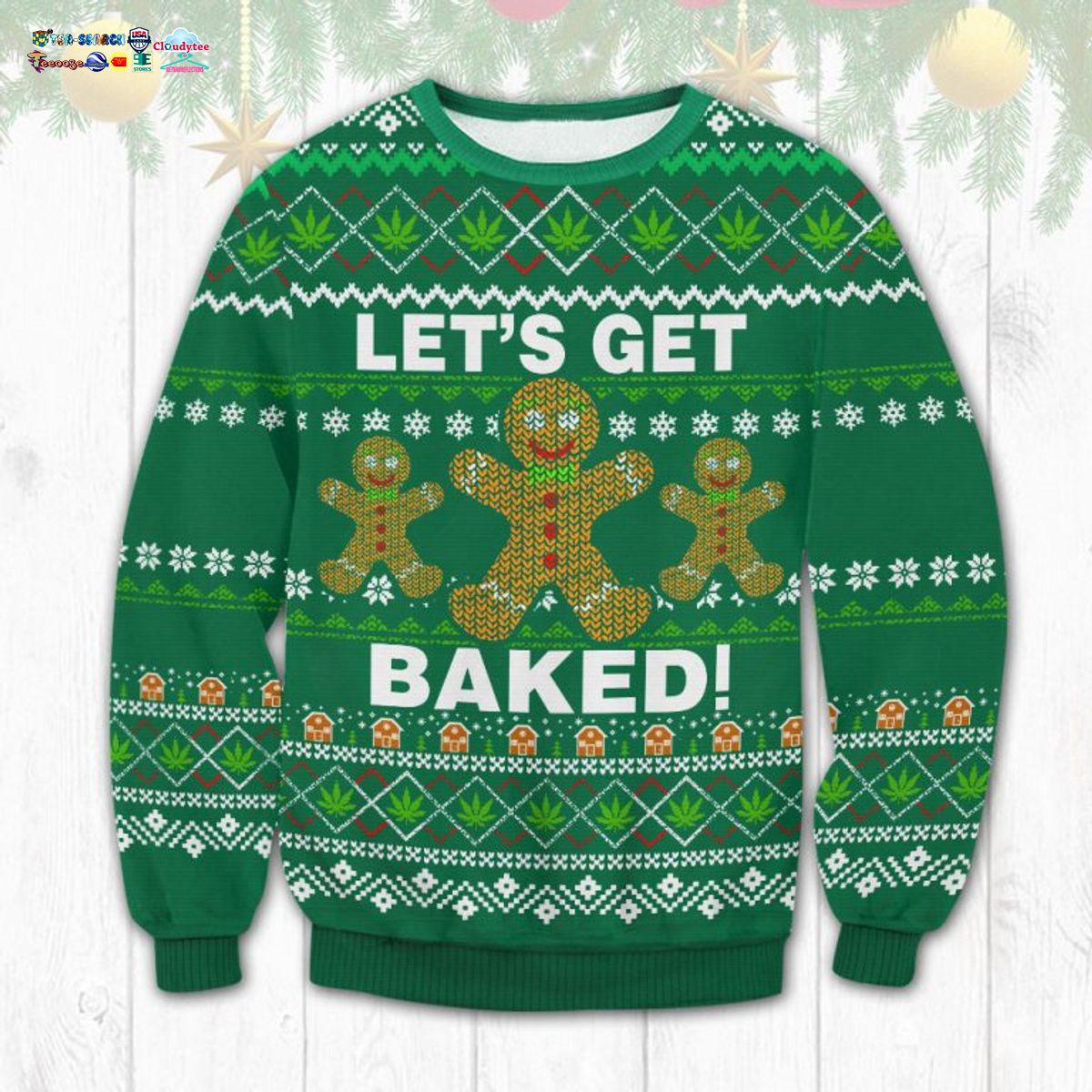 Weed Gingerbread Let’s Get Baked Ugly Christmas Sweater